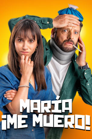 María, ¡Me muero!