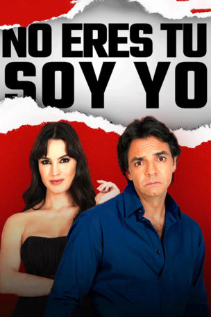No Eres Tú, Soy Yo
