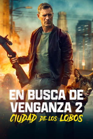 En busca de venganza 2: Ciudad de los lobos